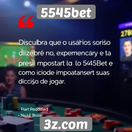 Feedback dos usuários sobre a experiência no 5545bet